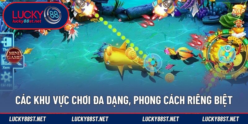 Các khu vực chơi đa dạng, phong cách riêng biệt