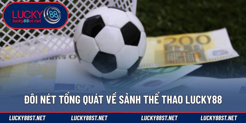 Đôi nét tổng quát về sảnh thể thao LUCKY88